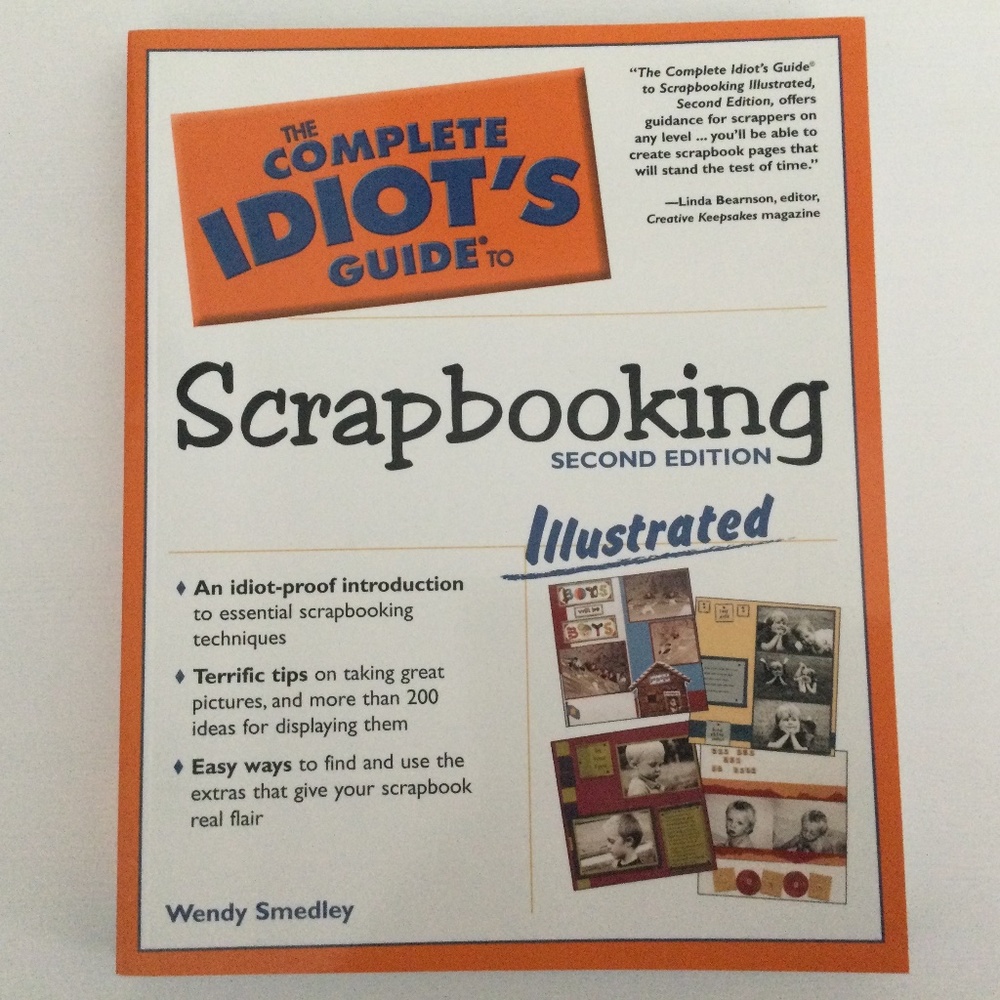 The Complete Idiot's Guide to Scrapbooking (Illustrated) Second Edition